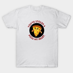 You’ve Stolen A Pizza My Heart | Cute Pizza Pun T-Shirt